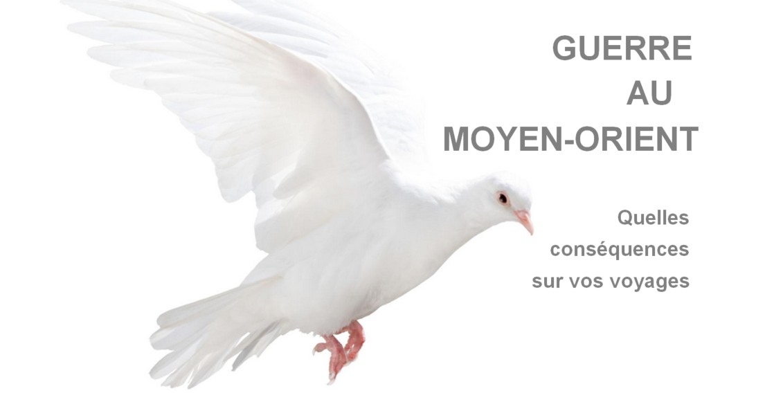 Guerre au Moyen-Orient Les conséquences sur vos voyages